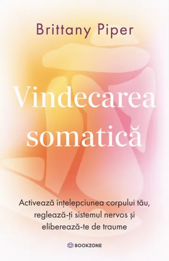 Vindecarea somatică de Brittany Piper