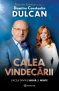 Calea vindecarii – Constantin Dulcan, Florentina Fantanaru